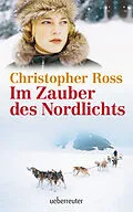 E-Book (epub) Im Zauber des Nordlichts von Christopher Ross