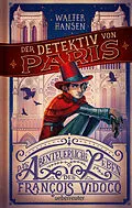 E-Book (epub) Der Detektiv von Paris von Walter Hansen