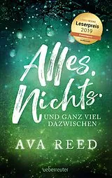 E-Book (epub) Alles. Nichts. Und ganz viel dazwischen. von Ava Reed