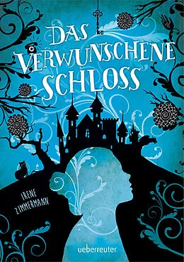 E-Book (epub) Das verwunschene Schloss von Irene Zimmermann