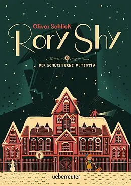 E-Book (epub) Rory Shy, der schüchterne Detektiv (Rory Shy, der schüchterne Detektiv, Bd. 1) von Oliver Schlick