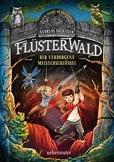 E-Book (epub) Flüsterwald - Eine neue Bedrohung. Der verborgene Meisterschlüssel. (Flüsterwald, Staffel II, Bd. 1) von Andreas Suchanek