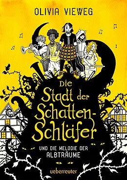 E-Book (epub) Die Stadt der Schattenschläfer und die Melodie der Albträume von Olivia Vieweg