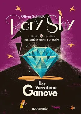 E-Book (epub) Rory Shy, der schüchterne Detektiv - Der verratene Ganove (Rory Shy, der schüchterne Detektiv, Bd. 7) von Oliver Schlick