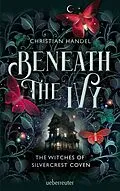 E-Book (epub) Beneath the Ivy - The Witches of Silvercrest Coven von Christian Handel