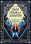 E-Book (epub) Tinte, Staub und Schatten: Das Herz des Labyrinths. Das große Finale der Bücherlabyrinth-Dilogie. Fantasy-Abenteuergeschichte von Alina Metz