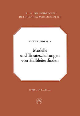 Kartonierter Einband Modelle und Ersatzschaltung von Halbleiterdioden von W. Wunderlin