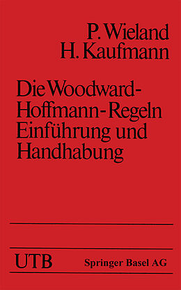 Kartonierter Einband Die Woodward-Hoffmann-Regeln Einführung und Handhabung von WIELAND, KAUFMANN