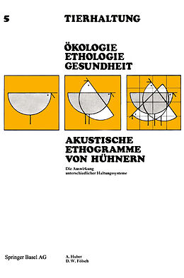 Kartonierter Einband Akustische Ethogramme von Hühnern von HUBER, FÖLSCH