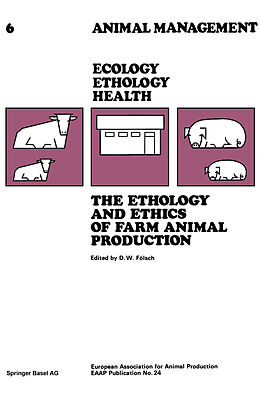 Kartonierter Einband The Ethology and Ethics of Farm Animal Production von FÖLSCH