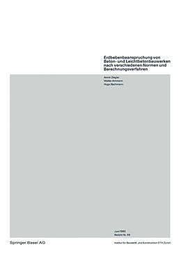 Kartonierter Einband Erdbebenbeanspruchung von Beton- und Leichtbetonbauwerken nach verschiedenen Normen und Berechnungsverfahren von A. Ziegler