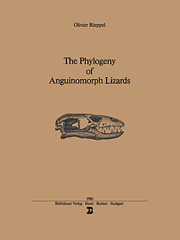 Couverture cartonnée The Phylogeny of Anguinomorph Lizards de RIEPPEL