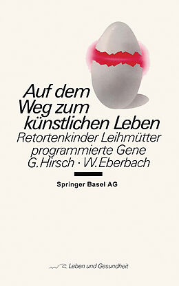 Kartonierter Einband Auf dem Weg zum künstlichen Leben von G. Hirsch, Eberbach