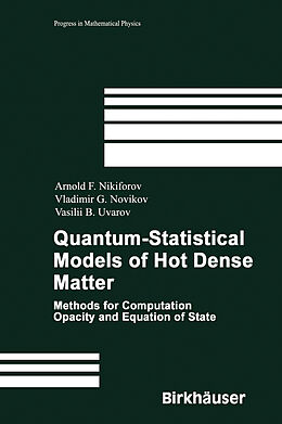 Fester Einband Quantum-Statistical Models of Hot Dense Matter von Arnold F. Nikiforov, Vladimir Novikov, Vasilii B. Uvarov