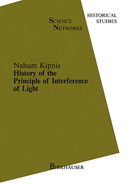 Livre Relié History of the Principle of Interference of Light de N. Kipnis