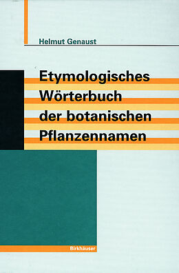 Fester Einband Etymologisches Wörterbuch der botanischen Pflanzennamen von Helmut Genaust