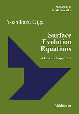 Livre Relié Surface Evolution Equations de Yoshikazu Giga