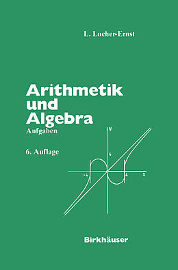 Kartonierter Einband Arithmetik und Algebra von L. Locher-Ernst