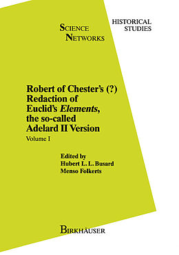 Fester Einband Robert of Chester's Redaction of Euclid's Elements, the so-called Adelard II Version. Vol.1 von H. L. Busard, Menso Folkerts