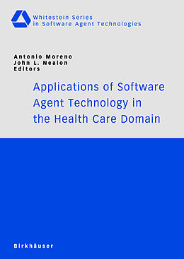 Couverture cartonnée Applications of Software Agent Technology in the Health Care Domain de 