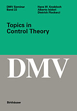 Livre Relié Topics in Control Theory de Hans W. Knobloch, Alberto Isidori, Dietrich Flockerzi