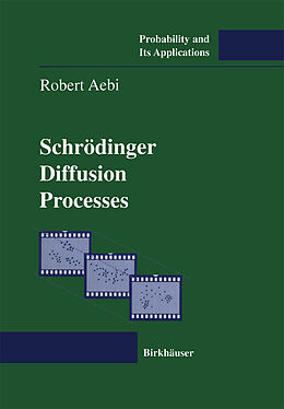 Livre Relié Schrödinger Diffusion Processes de Robert Aebi