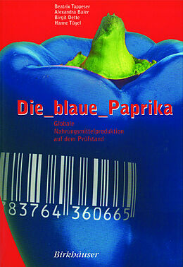 Kartonierter Einband Die blaue Paprika von Beatrix Tappeser, Alexandra Baier, Birgit Dette