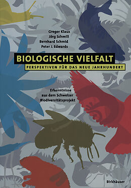 Kartonierter Einband Biologische Vielfalt Perspektiven für das Neue Jahrhundert von Gregor Klaus, Jörg Schmill, Bernhard Schmid