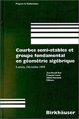 Fester Einband Courbes semi-stables et groupe fondamental en geometrie algebrique von 