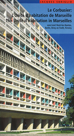 Kartonierter Einband Le Corbusier - L'Unité d habitation de Marseille / The Unité d Habitation in Marseilles von Jacques Sbriglio