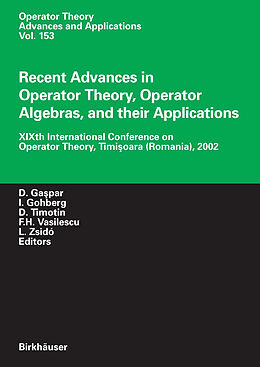 Livre Relié Recent Advances in Operator Theory, Operator Algebras, and their Applications de 