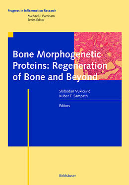 Livre Relié Bone Morphogenetic Proteins: Regeneration of Bone and Beyond de 