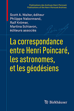 Livre Relié La correspondance entre Henri Poincaré, les astronomes, et les géodésiens de 