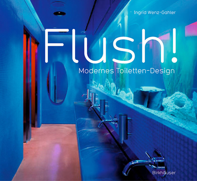 Flush Modernes Toiletten Design Ingrid Wenz Gahler Buch Kaufen Ex Libris