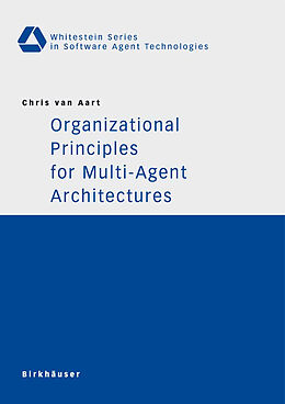 Couverture cartonnée Organizational Principles for Multi-Agent Architectures de Chris Van Aart