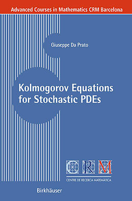 Kartonierter Einband Kolmogorov Equations for Stochastic PDEs von Giuseppe Da Prato