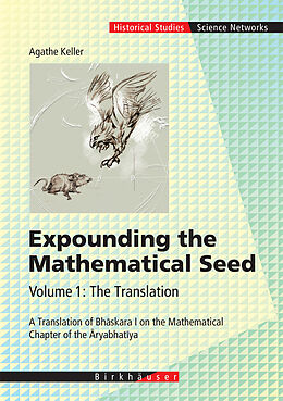 Livre Relié Expounding the Mathematical Seed. Vol. 1: The Translation de Agathe Keller