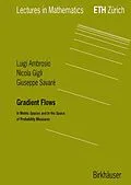 E-Book (pdf) Gradient Flows von Luigi Ambrosio, Nicola Gigli, Giuseppe Savare