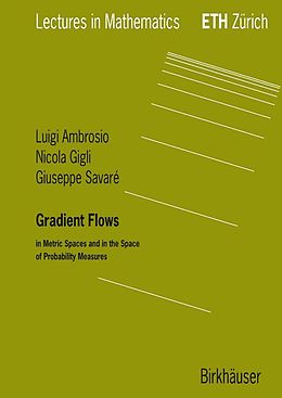 E-Book (pdf) Gradient Flows von Luigi Ambrosio, Nicola Gigli, Giuseppe Savare