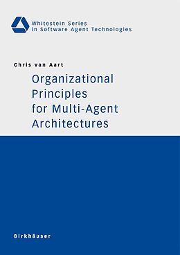 eBook (pdf) Organizational Principles for Multi-Agent Architectures de Chris Van Aart