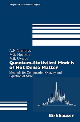 E-Book (pdf) Quantum-Statistical Models of Hot Dense Matter von Arnold F. Nikiforov, Vladimir G. Novikov, Vasili B. Uvarov