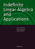 E-Book (pdf) Indefinite Linear Algebra and Applications von Israel Gohberg, Peter Lancaster, Leiba Rodman