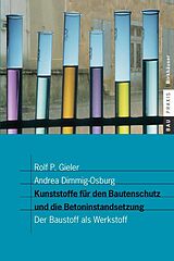 E-Book (pdf) Kunststoffe für den Bautenschutz und die Betoninstandsetzung von Rolf P. Gieler, Andrea Dimmig-Osburg