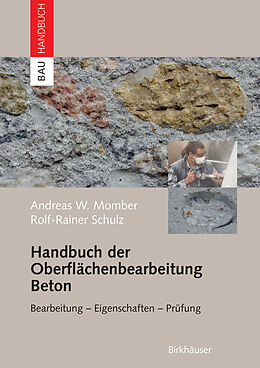 E-Book (pdf) Handbuch der Oberflächenbearbeitung Beton von Andreas W. Momber, Rolf-Rainer Schulz