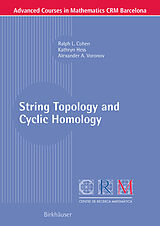 eBook (pdf) String Topology and Cyclic Homology de Ralph L. Cohen, Kathryn Hess, Alexander A. Voronov
