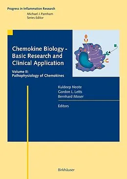E-Book (pdf) Chemokine Biology - Basic Research and Clinical Application von Kuldeep Neote, Gordon L. Letts, Bernhard Moser
