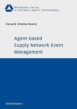 eBook (pdf) Agent-based Supply Network Event Management de Roland Zimmermann