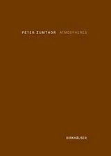 Fester Einband Atmospheres von Peter Zumthor