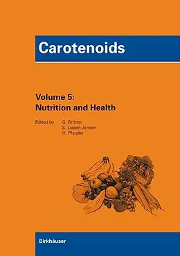 E-Book (pdf) Carotenoids Volume 5: Nutrition and Health von George Britton, Synnoeve Liaaen-Jensen, Hanspeter Pfander