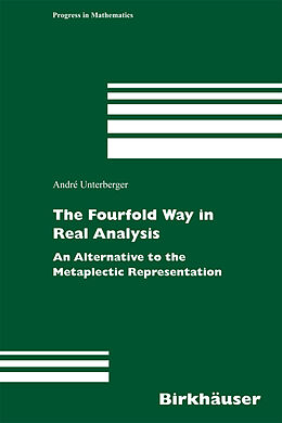 Livre Relié The Fourfold Way in Real Analysis de André Unterberger